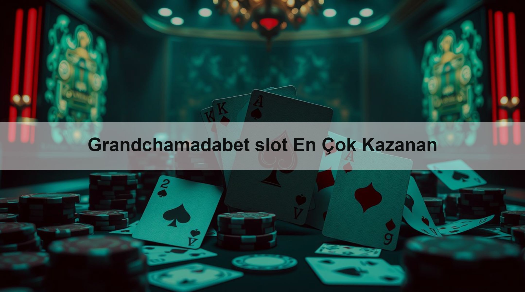 Grandchamadabet slot En Çok Kazanan