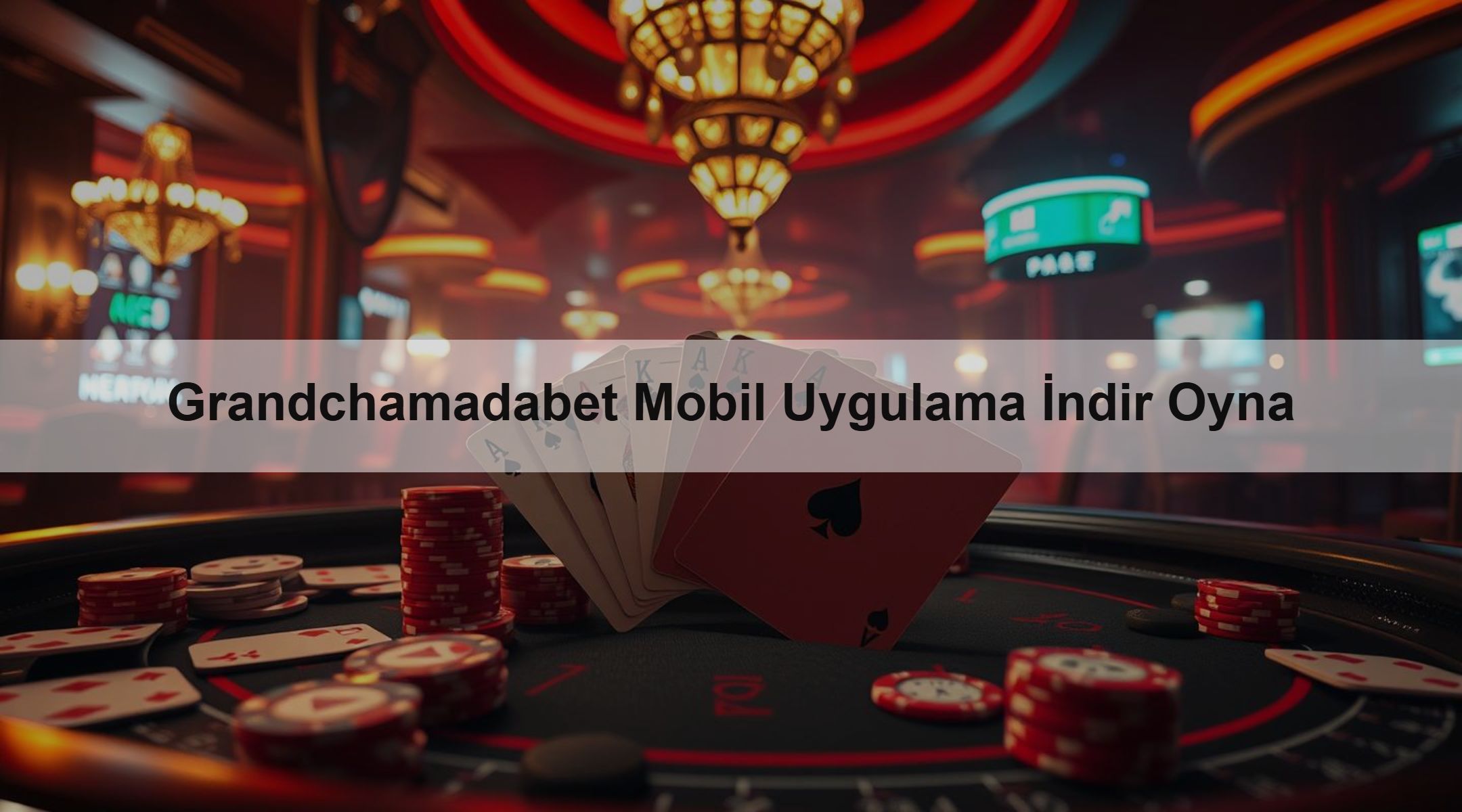 Grandchamadabet Mobil Uygulama İndir Oyna