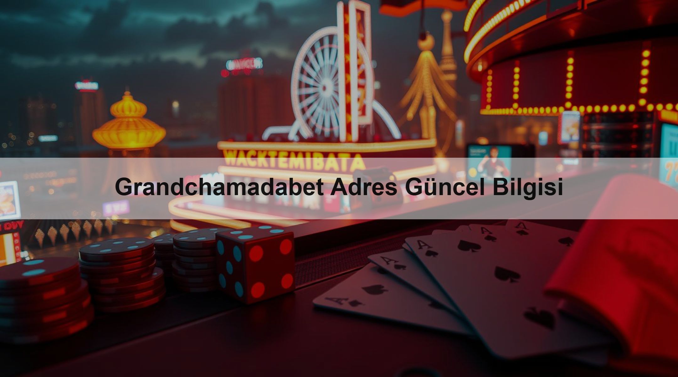 Grandchamadabet Adres Güncel Bilgisi
