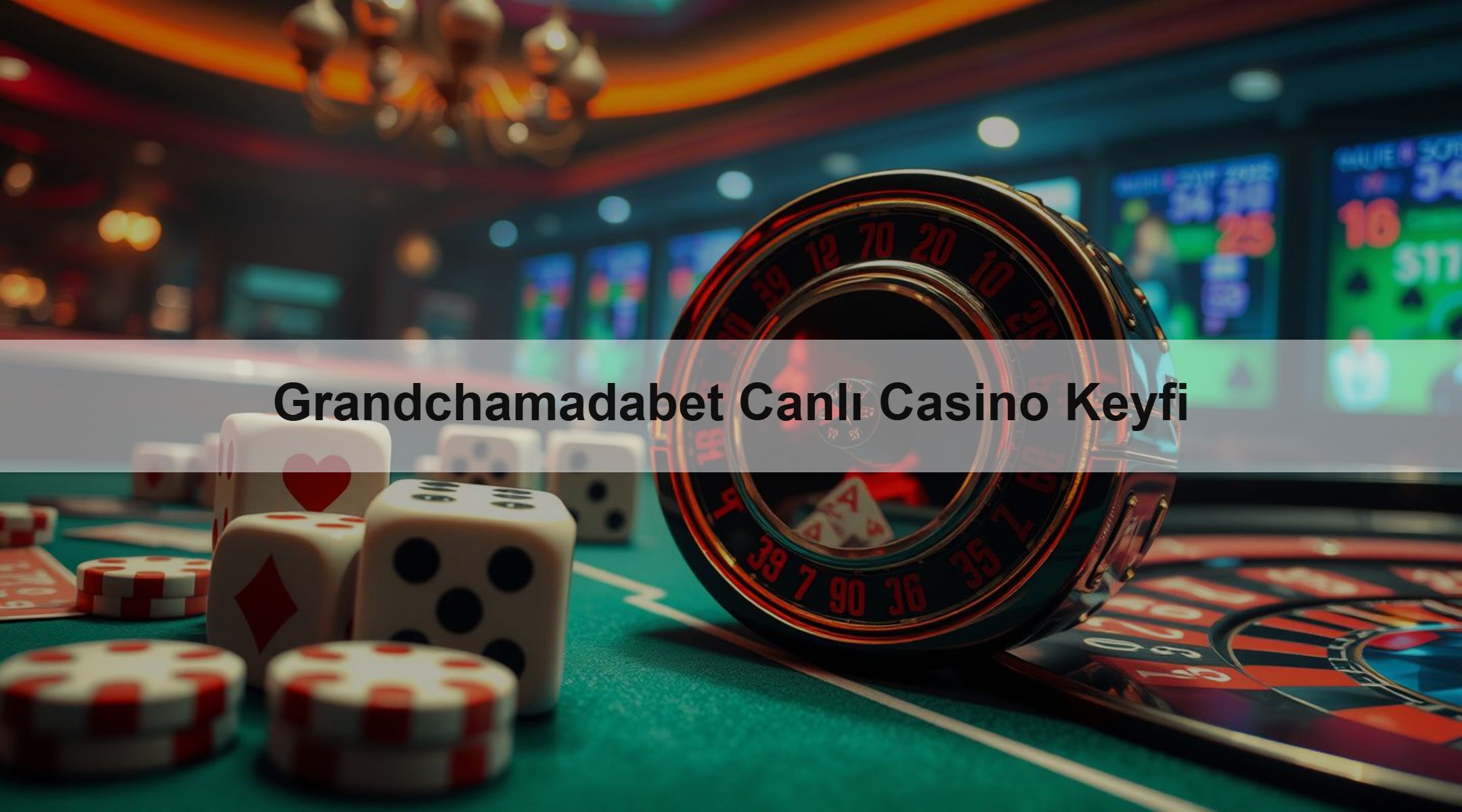 Grandchamadabet Canlı Casino Keyfi